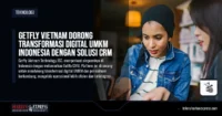 Getfly Vietnam Dorong Transformasi Digital UMKM Indonesia dengan Solusi CRM