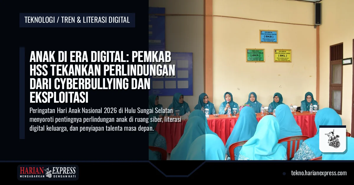 Anak di Era Digital: Pemkab HSS Tekankan Perlindungan dari Cyberbullying dan Eksploitasi